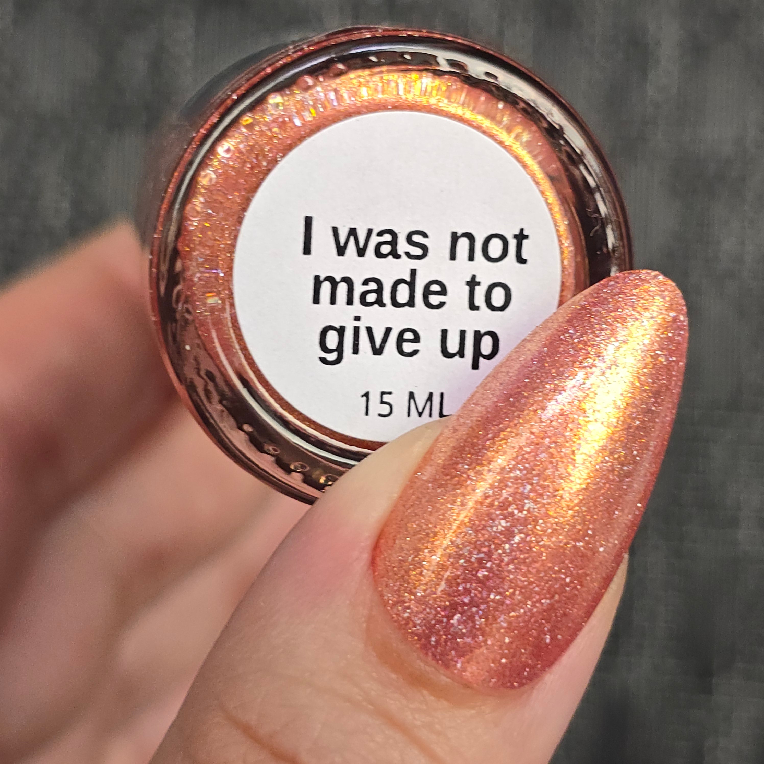 I was not made to give up